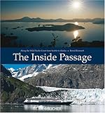 Image de The Inside Passage: Along the Wild Pacific Coast from Seattle to Alaska