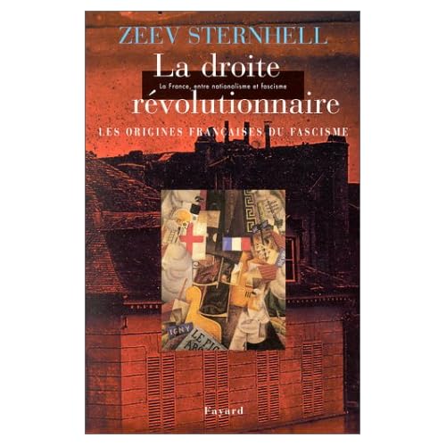 La France entre nationalisme et fascisme. Tome II. La Droite révolutionnaire : les origines françaises du fascisme La France entre nationalisme et fascisme. Tome II. La Droite révolutionnaire : les origines françaises du fascisme