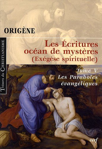 Ebooks ipod touch téléchargement Les Ecritures océan de mystères (Exégèse spirituelle) : Tome 5, Les Paraboles évangéliques by author PDF 2204090530