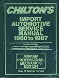 Image de Chilton's Import Automotive Service Manual/1980 to 1987: Motor/Age Professional Mechanic's Edition
