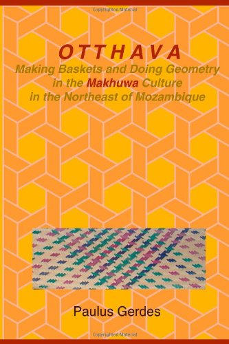 Otthava: Making Baskets and Doing Geometry in the Makhuwa Culture in the Northeast of Mozambique