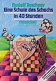Image de Eine Schule des Schachs in 40 Stunden (Praxis Schach)