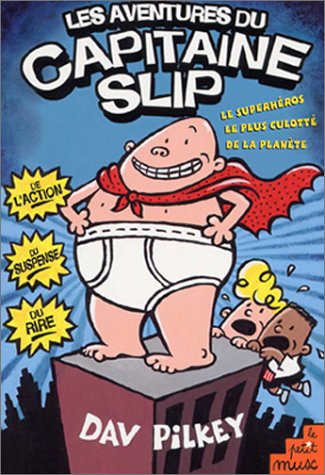 couverture de : Le Capitaine Slip et l'attaque des toilettes parlantes