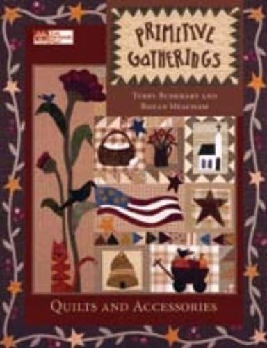 Primitive Gatherings: Quilts and Accessories