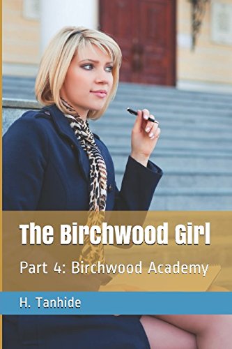 Preisvergleich Produktbild The Birchwood Girl: Part 4: Birchwood Academy