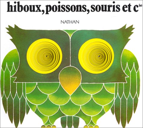 couverture de : HIBOUX, POISSONS, SOURIS ET CIE