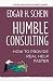Humble Consulting: How to Provide Real Help Faster RS.187.00