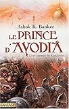 Le prince d'Ayodhya : Livre premier du Râmâyana