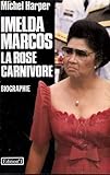 Imelda Marcos, la rose carnivore