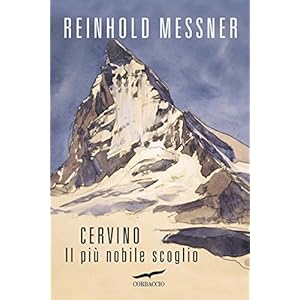 Cervino: Il più nobile scoglio Cervino: Il più nobile scoglio