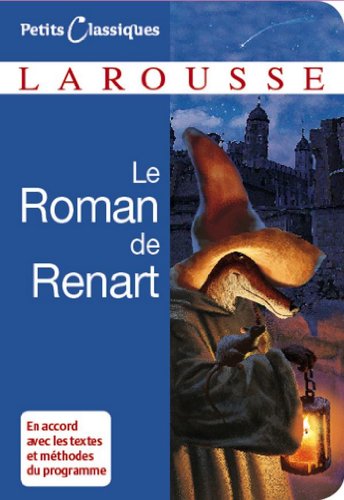 Le roman de Renart (Petits Classiques Larousse t. 68) francais