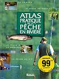 Atlas pratique de la pêche en rivière