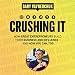 Crushing It!: How Great Entrepreneurs Build Their Business and Influence-and How You Can, Too by 