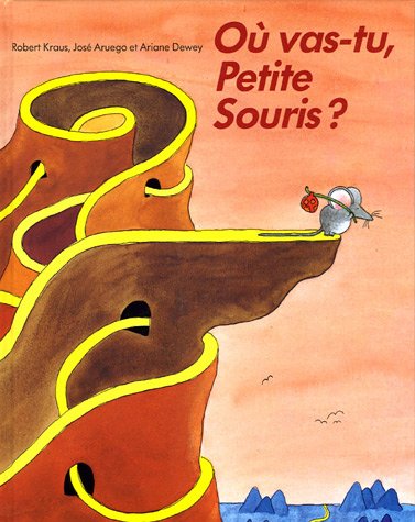 couverture de : O&ugrave; vas-tu, Petite Souris ?
