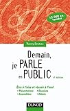 Image de Demain, je parle en public - 4ème édition: Etre à l'aise et réussir à l'oral : présentations, réunions, assemblées, débats
