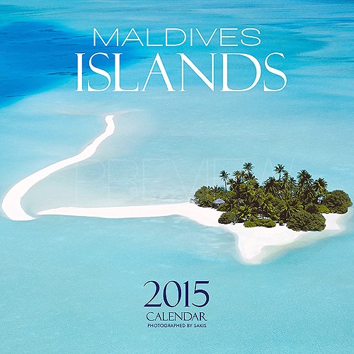 Download 2015 Tropical Islands Wall Calendar of the Maldives Download 2015 Tropical Islands Wall Calendar of the Maldives