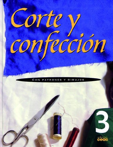 Download Corte y confección. Volumen 3: Con patrones y dibujos Download Corte y confección. Volumen 3: Con patrones y dibujos