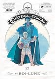 Le château des étoiles, Tome 6 : Le Roi-Lune by 
