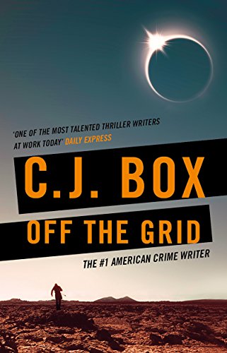 Off the Grid (Joe Pickett Book 16) (English Edition) Off the Grid (Joe Pickett Book 16) (English Edition)