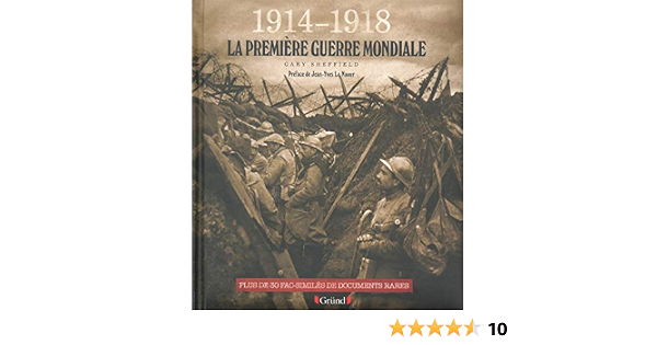 Amazon Fr 1914 1918 La Premiere Guerre Mondiale Sheffield Gary Livres