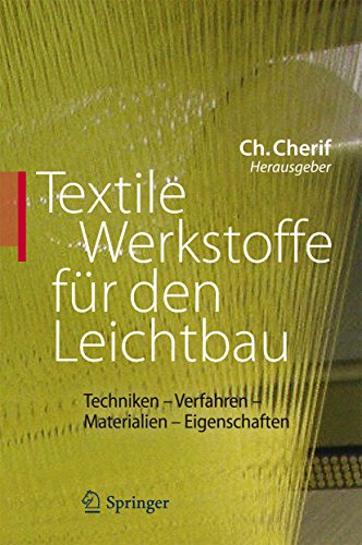 Download Textile Werkstoffe für den Leichtbau: Techniken - Verfahren - Materialien - Eigenschaften Download Textile Werkstoffe für den Leichtbau: Techniken - Verfahren - Materialien - Eigenschaften