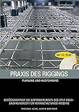 Praxis des Riggings: Planung und Ausführung by 