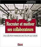 Recruter et motiver ses collaborateurs