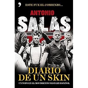 Diario de un skin: Un topo en el movimiento neonazi español