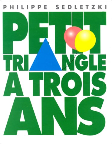 couverture de : Petit Triangle a trois ans