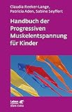Handbuch der Progressiven Muskelentspannung für Kinder (Leben lernen) by 