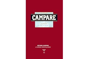 Beyond Campare: A Campari Cocktail Book