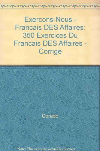 <a href="/node/12006">Français des affaires : 350 exercices, textes, documents : corrigés</a>