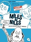 Miles & Niles - Schlimmer geht immer (Die Miles & Niles-Reihe, Band 2) by Jory John, Mac Barnett