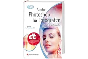 Adobe Photoshop für Fotografen - Aktuell zu Photoshop CS2!: Handbuch für professionelle Bildgestalter (DPI Grafik)
