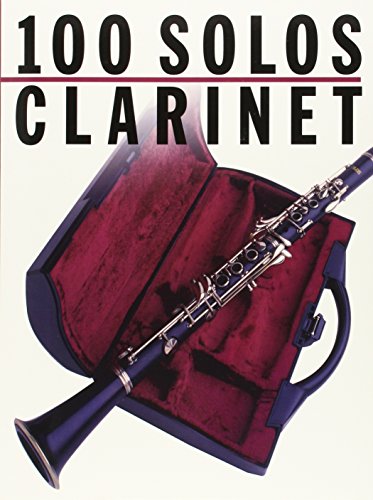 Preisvergleich Produktbild 100 Solos: Clarinet (Music)