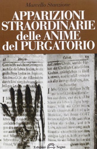 Apparizioni straordinarie delle anime del purgatorio Apparizioni straordinarie delle anime del purgatorio