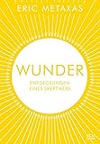 Image de Wunder: Entdeckungen eines Skeptikers