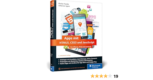 Apps Mit Html5 Css3 Und Javascript Fur Iphone Ipad Und Android Amazon De Franke Florian Ippen Johannes Bucher