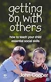 Image de Getting on With Others: How to Teach Your Children Essential Social Skills