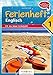 Englisch Ferienhefte - NMS und AHS: Nach der 1. Klasse - Fit ins neue Schuljahr: Ferienheft mit eingelegten Lösungen. Zur Vorbereitung auf die 2. Klasse by 
