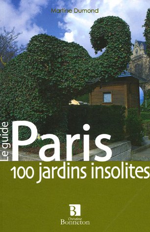 couverture de : Paris, 100 jardins insolites