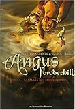 Angus Powderhill, Tome 1 : La vallée des âmes tordues by
