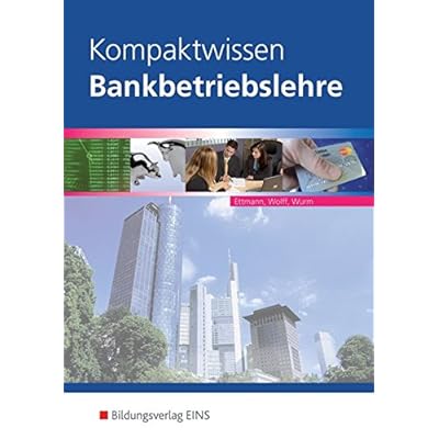 [PDF] Bankbetriebslehre / Kompaktwissen: Kompaktwissen Bankbetriebslehre: Schülerband KOSTENLOS DOWNLOAD