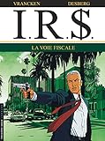 I.R.$., tome 1 : La Voie fiscale