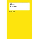 Der Staat: Platon – Grundlagen-Wissen Gesellschaft und Politik – 19512 (Reclams Universal-Bibliothek)