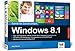 Windows 8.1: Schritt für Schritt erklärt - 2015 komplett aktualisiert, mit allen Updates by 