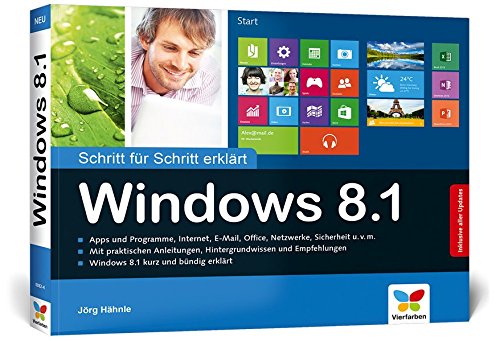 Windows 8.1: Schritt für Schritt erklärt - 2015 komplett aktualisiert, mit allen Updates