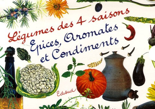 Légumes des 4 saisons ; Epices, aromates et condiments : Coffret en 2 volumes francais Légumes des 4 saisons ; Epices, aromates et condiments : Coffret en 2 volumes francais