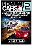 Project Cars 2 Game, PS4, PC, Xbox One, Tips, Cheats, Download Guide Unofficial by 