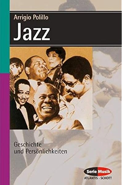 Jazz Geschichte Und Personlichkeiten Serie Musik Amazon De Polillo Arrigo Bucher